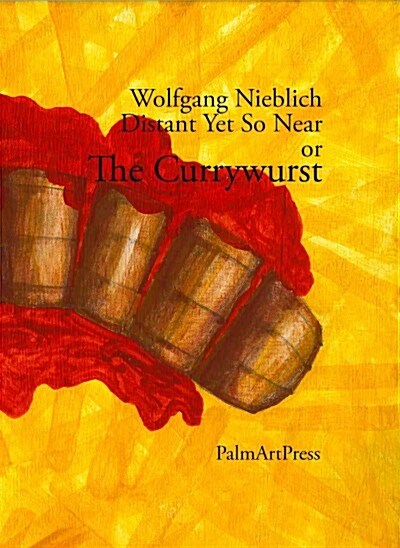 The Currywurst: Distant Yet So Near (Paperback)