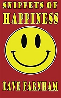 Snippets of Happiness (Paperback)