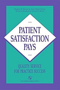 Patient Satisfaction Pays (Paperback)