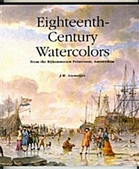 Eighteenth-Century Watercolors from the Rijks Museum Printroom, Amsterdam (Paperback)