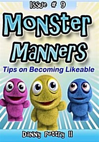 Monster Manners: Tips on Becoming Likeable (Paperback)