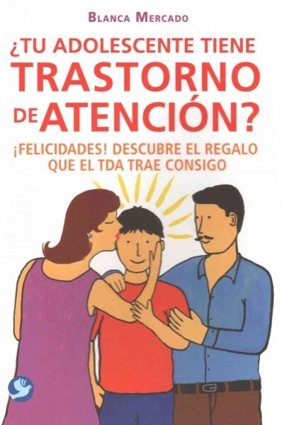 풲u Adolescente Tiene Trastorno de Atenci??: 좫elicidades! Descubre El Regalo Que El Tda Trae Consigo (Paperback)