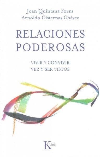 Relaciones Poderosas: Vivir y Convivir Ver y Ser Vistos (Paperback)