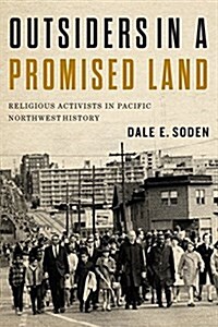 Outsiders in a Promised Land: Religious Activists in Pacific Northwest History (Paperback)
