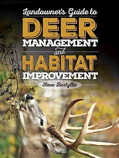 White-Tailed Deer Management and Habitat Improvement (Hardcover)
