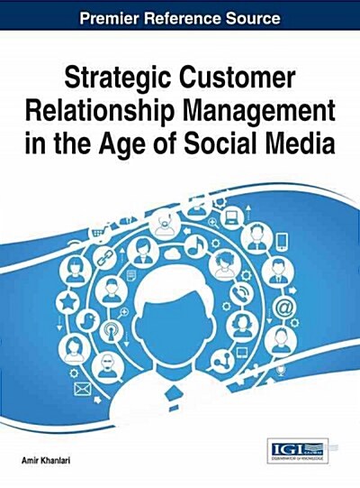 Strategic Customer Relationship Management in the Age of Social Media (Hardcover)