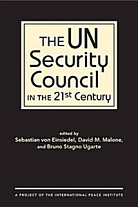The Un Security Council in the 21st Century (Hardcover)