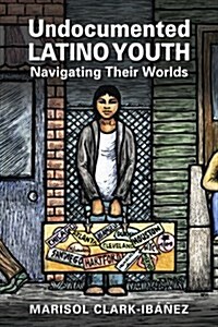 Undocumented Latino Youth (Hardcover)
