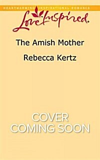 The Amish Mother (Mass Market Paperback)