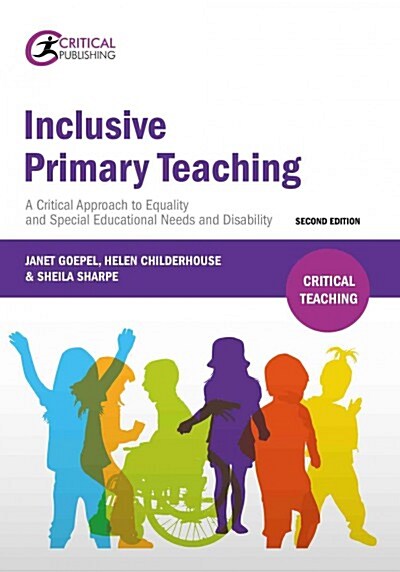 Inclusive Primary Teaching : A critical approach to equality and special educational needs and disability (Paperback, 2nd edition fully updated throughout with referenc)