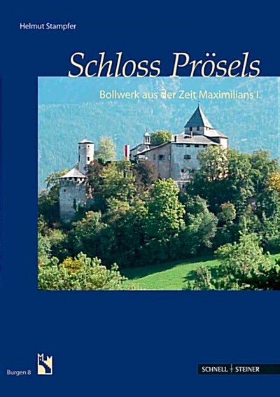 Schloss Prosels: Bollwerk Aus Der Zeit Maximilians I (Paperback)