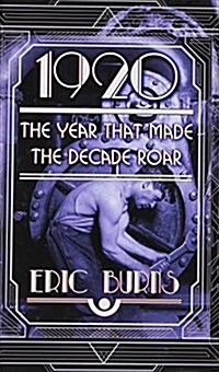 1920: The Year That Made the Decade Roar (Hardcover)