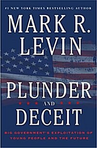 [중고] Plunder and Deceit: Big Governments Exploitation of Young People and the Future (Hardcover)