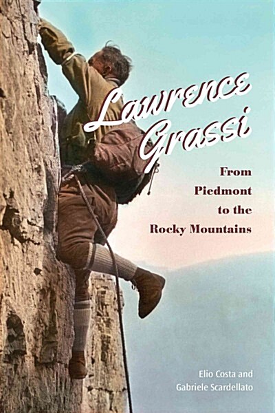 Lawrence Grassi: From Piedmont to the Rocky Mountains (Paperback)