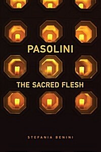 Pasolini: The Sacred Flesh (Hardcover)