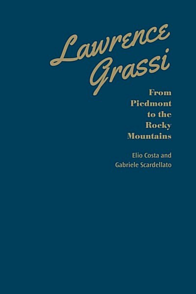 Lawrence Grassi: From Piedmont to the Rocky Mountains (Hardcover)