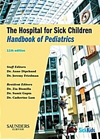 The Hospital for Sick Children Handbook of Pediatrics (Pass Code, 11th)