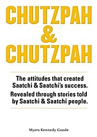 Chutzpah & Chutzpah: The Story of Saatchi and Saatchi (Paperback)