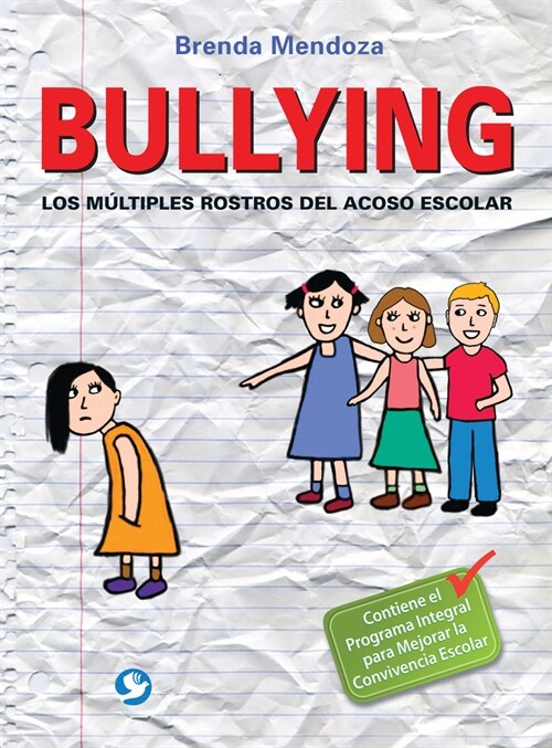 Bullying: Los M?tiples Rostros del Acoso Escolar (Paperback)