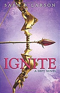 Ignite (Defy Trilogy, Book 2): Volume 2 (Paperback)