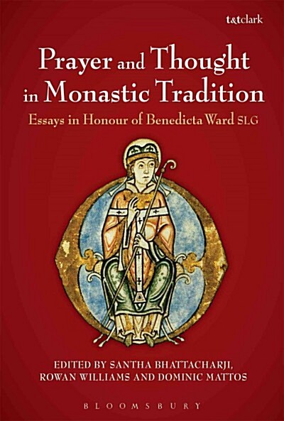 Prayer and Thought in Monastic Tradition : Essays in Honour of Benedicta Ward SLG (Paperback)