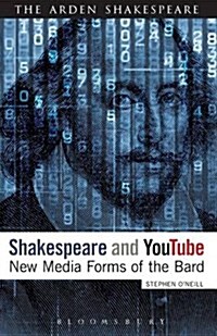 Shakespeare and YouTube : New Media Forms of the Bard (Paperback)