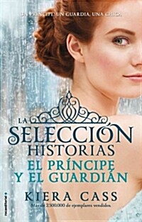 El Pr?cipe Y El Guardi? / The Prince and the Guard (Paperback)