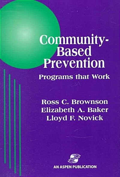 Community-Based Prevention: Programs That Work (Paperback)