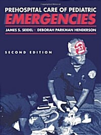 Prehospital Care Pediatric Emergencies (Paperback, 2, Revised)