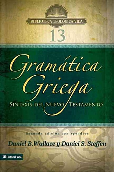 Gram?ica Griega: Sintaxis del Nuevo Testamento - Segunda Edici? Con Ap?dice (Paperback)