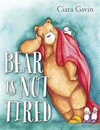 Bear Is Not Tired (Hardcover)