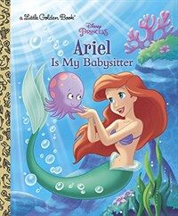 Ariel Is My Babysitter (Hardcover)