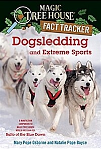 [중고] Dogsledding and Extreme Sports: A Nonfiction Companion to Magic Tree House #54: Balto of the Blue Dawn (Library Binding)