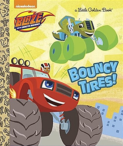 Bouncy Tires! (Blaze and the Monster Machines) (Hardcover)