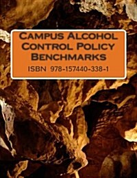 Campus Alcohol Control Policy Benchmarks (Paperback)