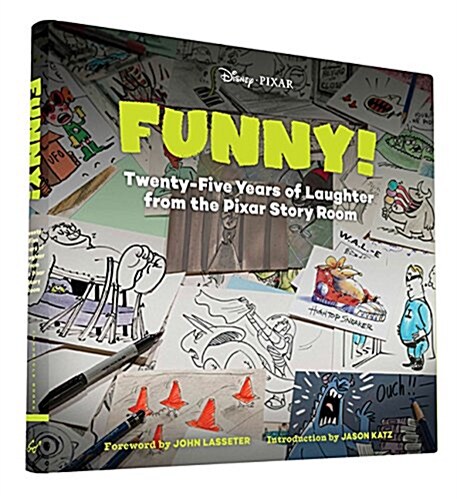 Funny!: Twenty-Five Years of Laughter from the Pixar Story Room (Hardcover)