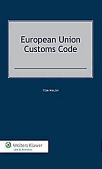 European Union Customs Code (Hardcover)