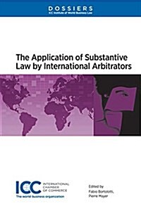 The Application of Substantive Law by International Arbitrators (Paperback)