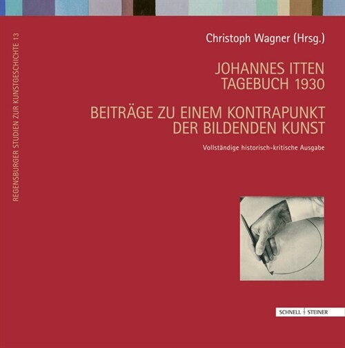 Johannes Itten. Tagebuch 1930: Beitrage Zu Einem Kontrapunkt Der Bildenden Kunst (Hardcover)