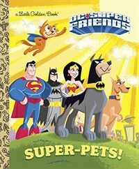 Super-Pets! (DC Super Friends) (Hardcover)