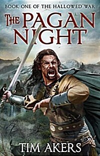 The Pagan Night : The Hallowed War 1 (Paperback)