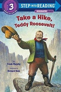 Take a Hike, Teddy Roosevelt! (Paperback)