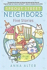 Sprout Street Neighbors: Five Stories (Paperback)