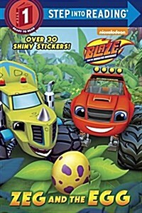 Zeg and the Egg (Blaze and the Monster Machines) (Paperback)