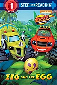 Zeg and the Egg (Blaze and the Monster Machines) (Library Binding)