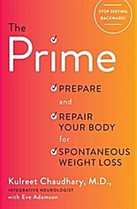 [중고] The Prime: Prepare and Repair Your Body for Spontaneous Weight Loss (Hardcover)