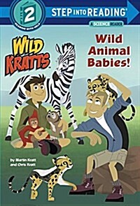Wild Animal Babies! (Wild Kratts) (Library Binding)