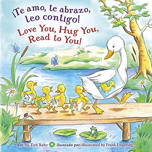 좹e Amo, Te Abrazo, Leo Contigo!/Love You, Hug You, Read to You! (Board Books)