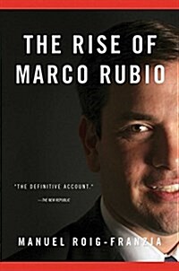 The Rise of Marco Rubio (Paperback)