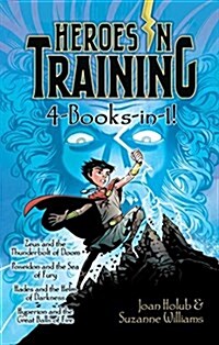 Heroes in Training 4-Books-In-1!: Zeus and the Thunderbolt of Doom; Poseidon and the Sea of Fury; Hades and the Helm of Darkness; Hyperion and the Gre (Hardcover, Bind-Up)